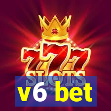 v6 bet